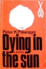 PETER K. PALANGYO: DYING IN THE SUN bei amazon bestellen