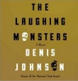 DENIS JOHNSON: THE LAUGHING MONSTERS - Audio-CD bei amazon bestellen!