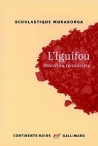 SCHOLASTIQUE MUKASONGA: L'IGUIFOU - frz. Original - bei amazon bestellen